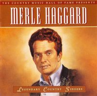 Merle Haggard - Legendary Country Singers